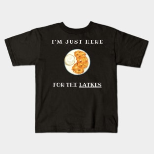 I'm just here for the latkes Kids T-Shirt